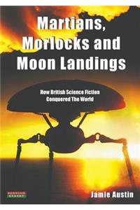 Martians, Morlocks and Moon Landings