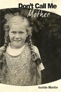 Don't Call Me 'mother'