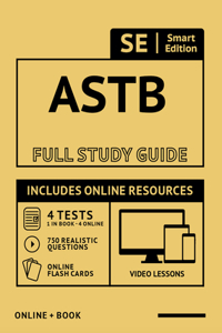 Astb Full Study Guide: Complete Subject Review with Online Videos, 5 Full Practice Tests, Realistic Questions Both in the Book and Online Plus Online Flashcards