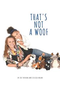 That's Not A Woof