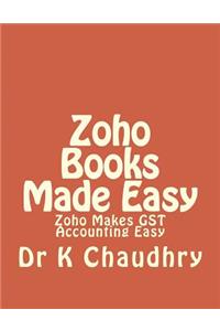 Zoho Books Made Easy: Zoho Makes Gst Accounting Easy