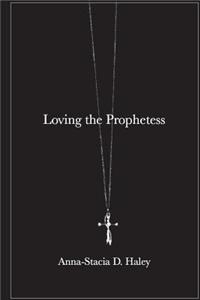 Loving the Prophetess