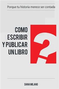 Como escribir y publicar tu libro