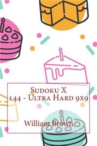 Sudoku X 144 - Ultra Hard 9x9