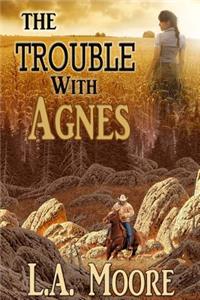 Trouble with Agnes
