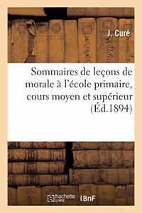 Sommaires de Leçons de Morale À l'École Primaire, Cours Moyen Et Supérieur