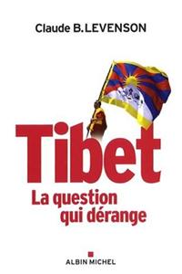 Tibet, La Question Qui Derange