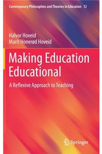 Making Education Educational