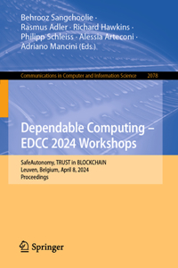 Dependable Computing - Edcc 2024 Workshops