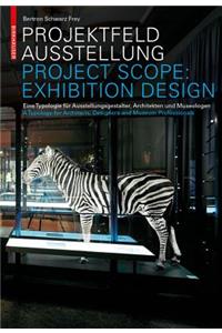 Projektfeld Ausstellung / Project Scope: Exhibition Design