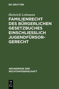 Familienrecht Des Bürgerlichen Gesetzbuches Einschließlich Jugendfürsorgerecht