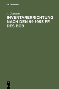 Inventarerrichtung Nach Den §§ 1993 Ff. Des Bgb