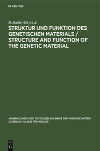 Struktur Und Funktion Des Genetischen Materials / Structure and Function of the Genetic Material: Erwin-Baur-Gedächtnisvorlesungen III, 1963