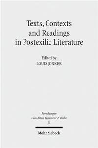 Texts, Contexts and Readings in Postexilic Literature