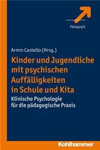 Kinder Und Jugendliche Mit Psychischen Auffalligkeiten in Schule Und Kita