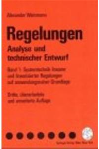 Regelungen - Analyse Und Technischer Entwurf: Band 1: Systemtechnik Linearer Und Linearisierter Regelungen Auf Anwendungsnaher Grundlage