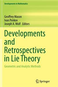 Developments and Retrospectives in Lie Theory