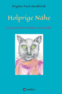 Holprige Nähe