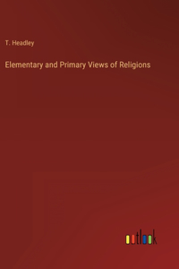 Elementary and Primary Views of Religions