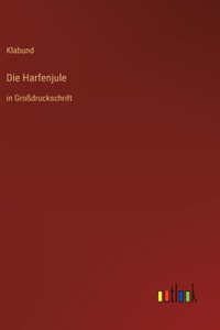 Die Harfenjule