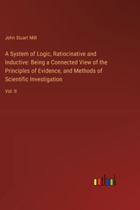 A System of Logic, Ratiocinative and Inductive