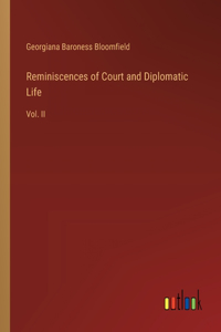 Reminiscences of Court and Diplomatic Life