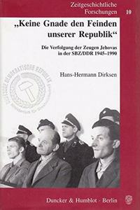 Keine Gnade Den Feinden Unserer Republik