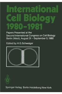 International Cell Biology 1980 - 1981: Papers Presented at the Second International Congress on Cell Biology, Berlin (West), August 31 - September 5, 1980