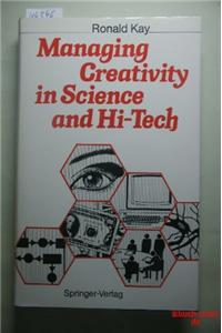 Managing Creativity in Science and Hi-tech