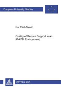 Quality of Service Support in an IP-ATM Environment