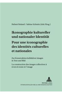 Pour Une Iconographie Des Identités Culturelles Et Nationales- Ikonographie Kultureller Und Nationaler Identitaet
