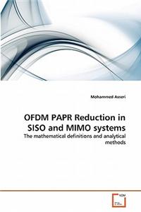 OFDM PAPR Reduction in SISO and MIMO systems