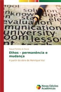 Ethos - permanência e mudança
