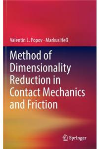 Method of Dimensionality Reduction in Contact Mechanics and Friction