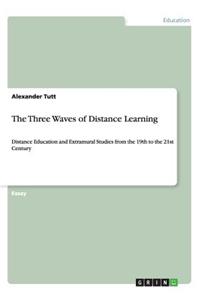 The Three Waves of Distance Learning