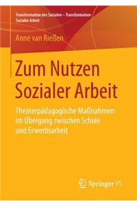 Zum Nutzen Sozialer Arbeit