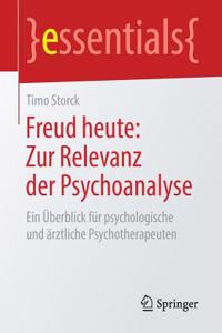 Freud Heute: Zur Relevanz Der Psychoanalyse