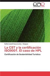 Cst y La Certificacion Iso9001. El Caso de Hpl