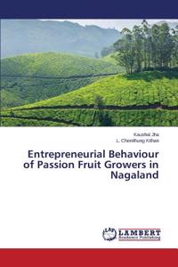 Entrepreneurial Behaviour of Passion Fruit Growers in Nagaland