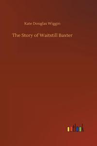 Story of Waitstill Baxter