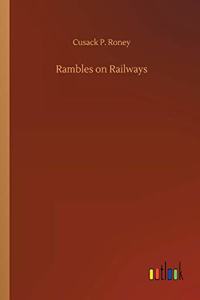 Rambles on Railways