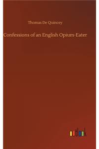 Confessions of an English Opium-Eater