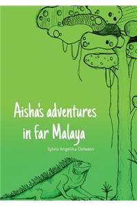 Aisha's adventures in far Malaya