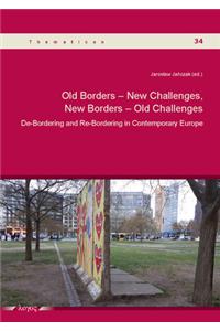 Old Borders -- New Challenges, New Borders -- Old Challenges