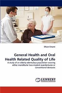 General Health and Oral Health Related Quality of Life
