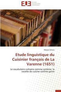 Etude Linguistique Du Cuisinier François de la Varenne (1651)