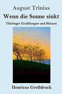 Wenn die Sonne sinkt (Großdruck)