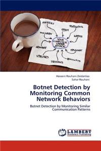 Botnet Detection by Monitoring Common Network Behaviors