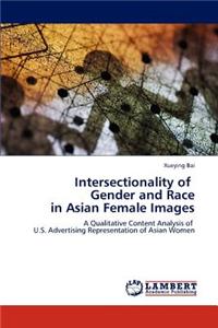 Intersectionality of Gender and Race in Asian Female Images