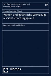 Waffen Und Gefahrliche Werkzeuge ALS Strafscharfungsgrund